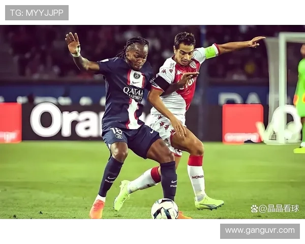 巴黎圣日耳曼与摩纳哥赛前分析及战术对决展望